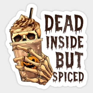 Dead Inside But Spiced Sticker